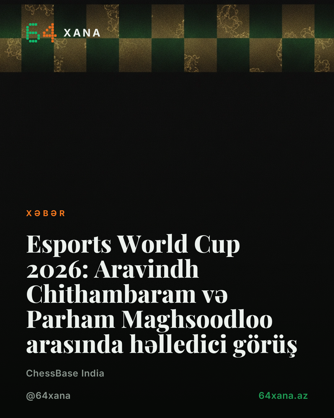 Esports World Cup 2026: Aravindh Chithambaram və Parham Maghsoodloo arasında həlledici görüş