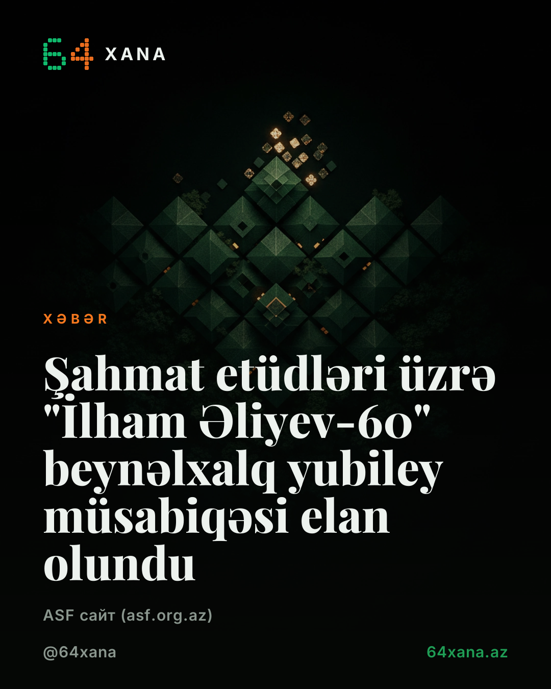 Şahmat etüdləri üzrə "İlham Əliyev-60" beynəlxalq yubiley müsabiqəsi elan olundu