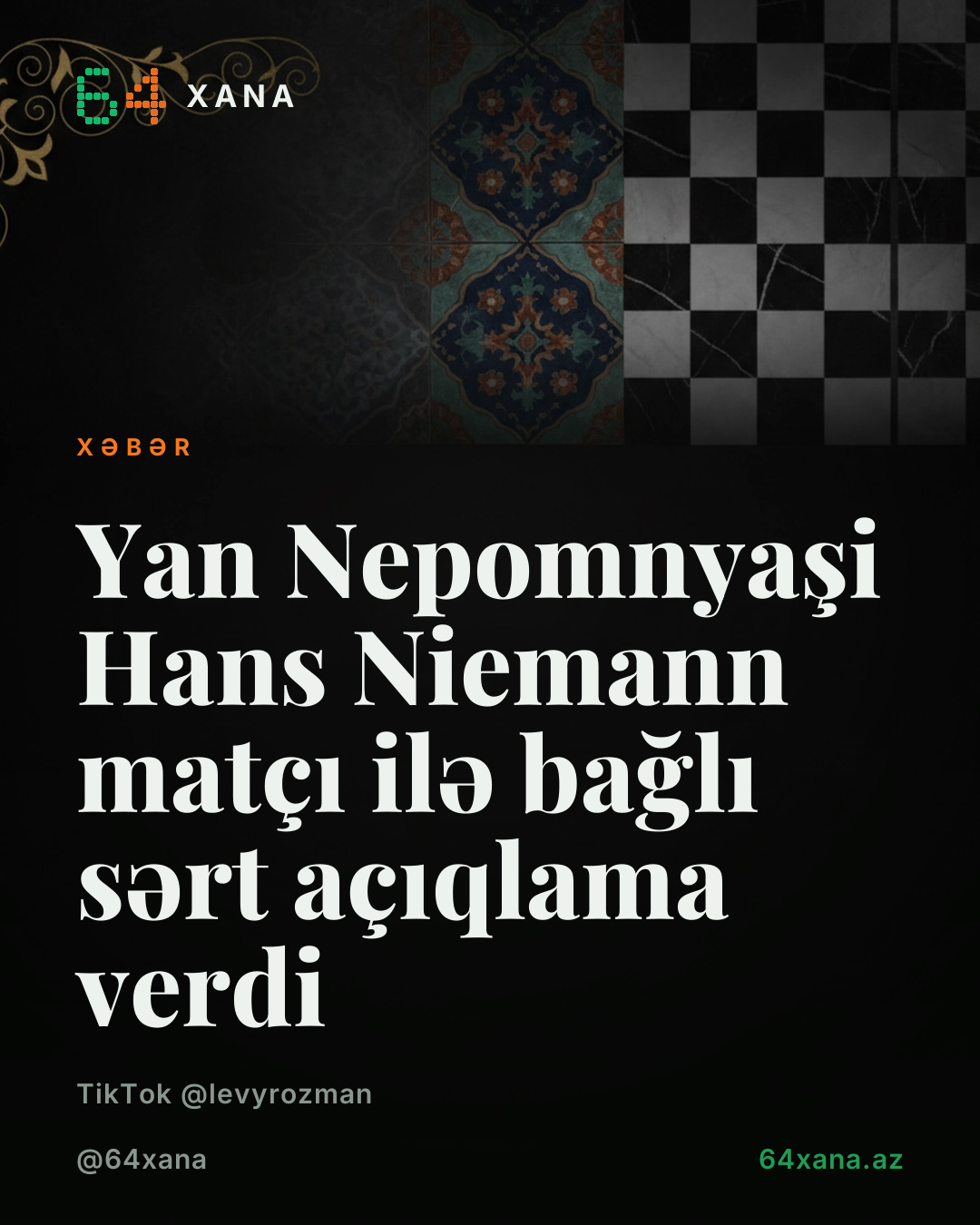 Yan Nepomnyaşi Hans Niemann matçı ilə bağlı sərt açıqlama verdi