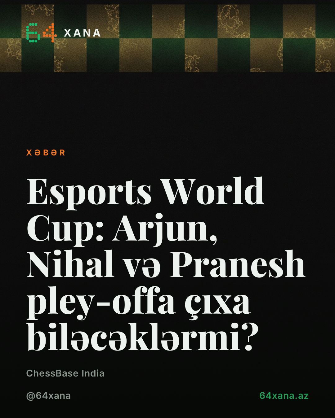 Esports World Cup: Arjun, Nihal və Pranesh pley-offa çıxa biləcəklərmi?