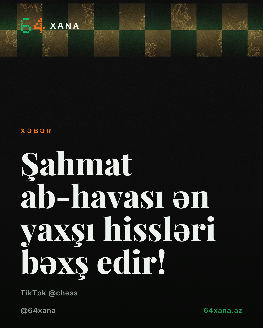 Şahmat ab-havası ən yaxşı hissləri bəxş edir!