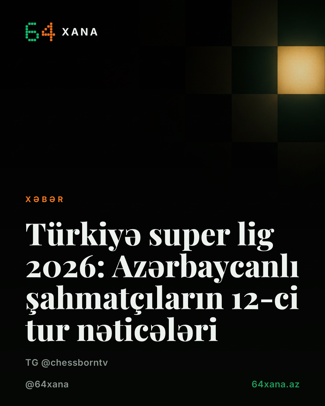 Türkiyə super lig 2026: Azərbaycanlı şahmatçıların 12-ci tur nəticələri