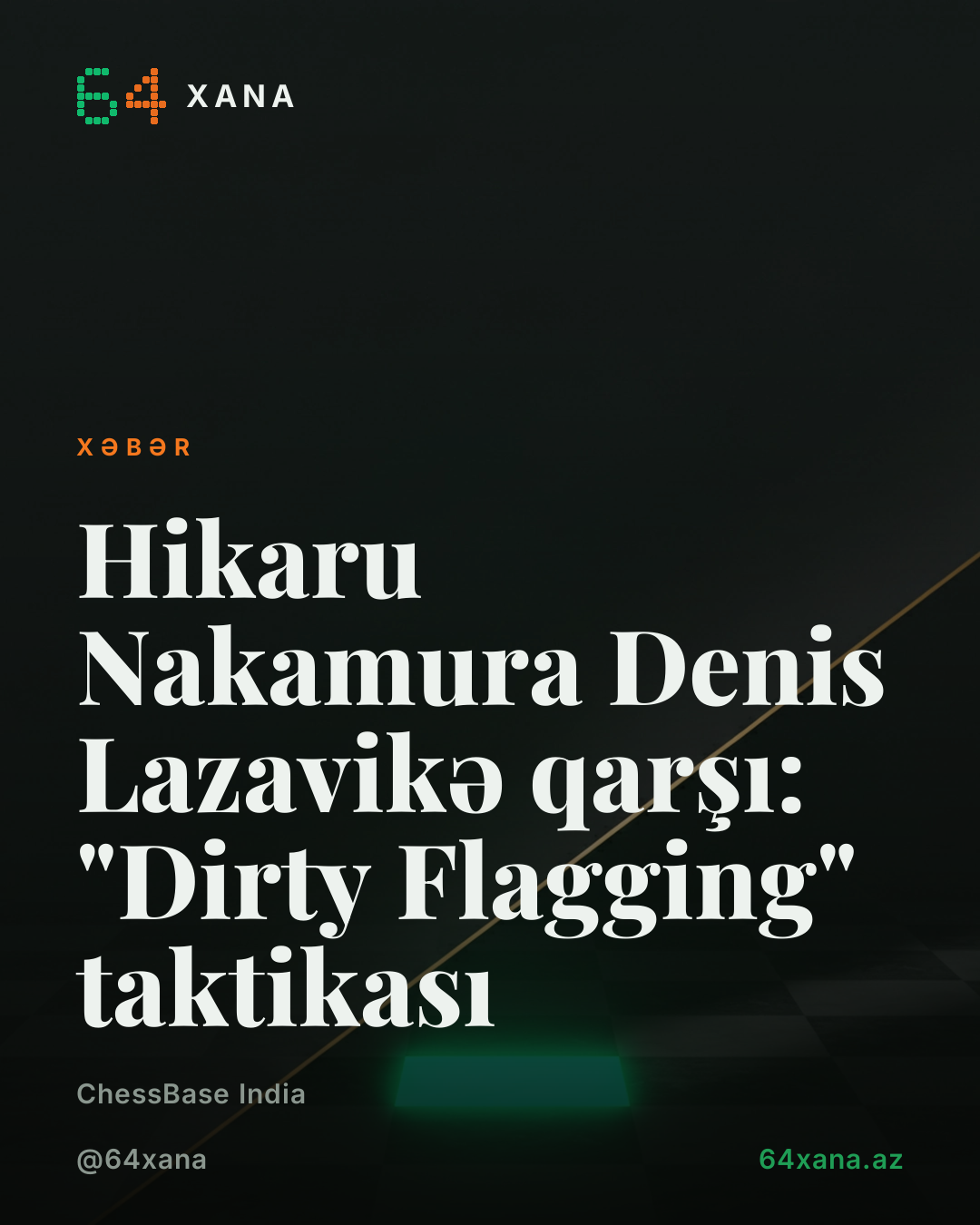 Hikaru Nakamura Denis Lazavikə qarşı: "Dirty Flagging" taktikası