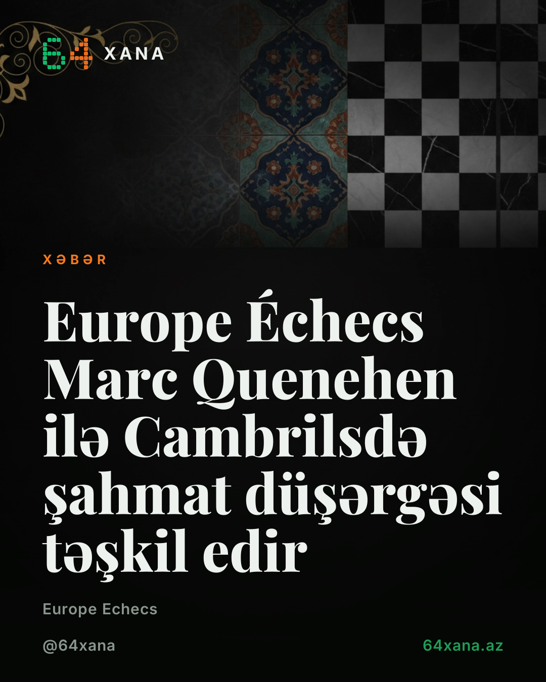 Europe Échecs Marc Quenehen ilə Cambrilsdə şahmat düşərgəsi təşkil edir
