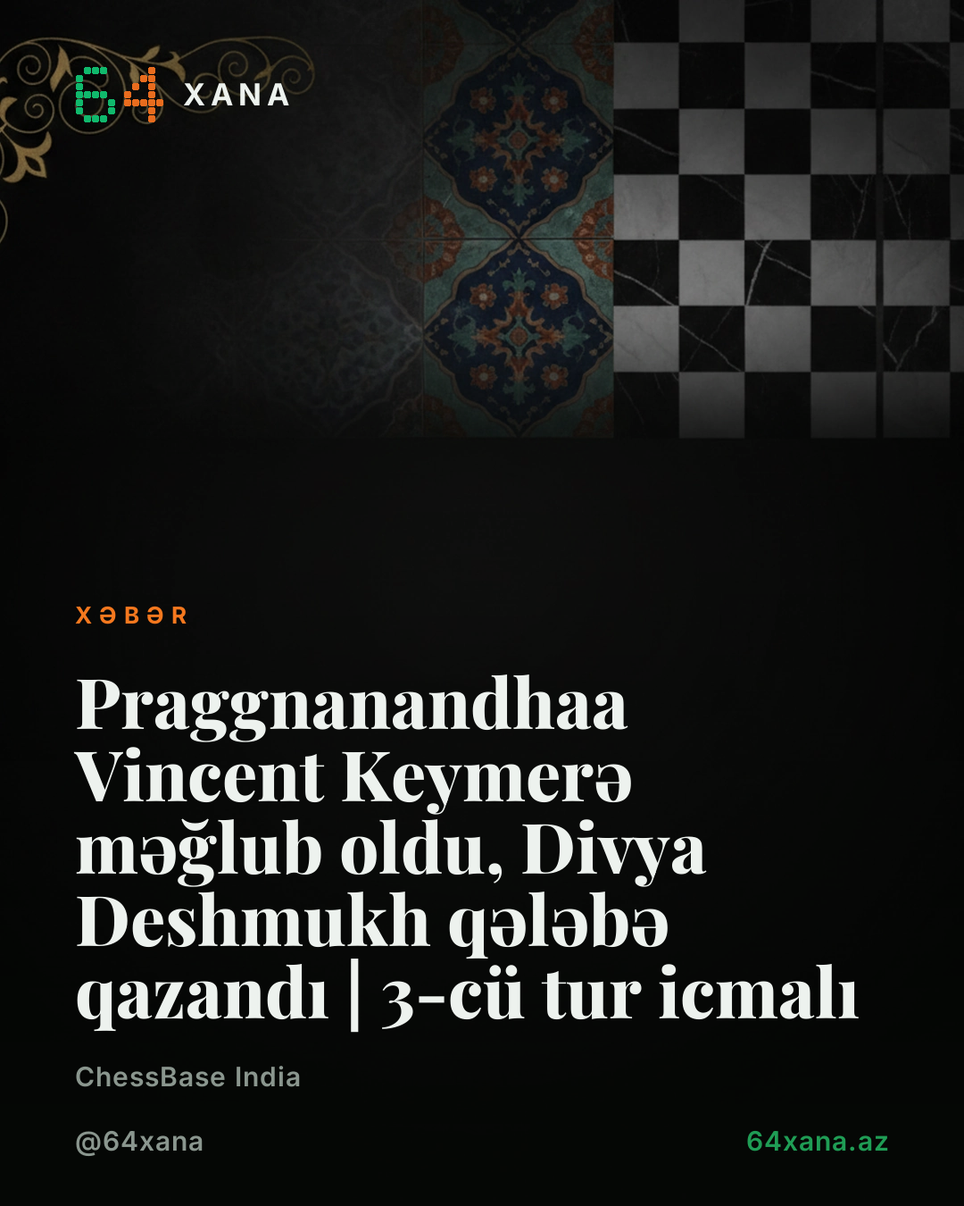 Praggnanandhaa Vincent Keymerə məğlub oldu, Divya Deshmukh qələbə qazandı | 3-cü tur icmalı