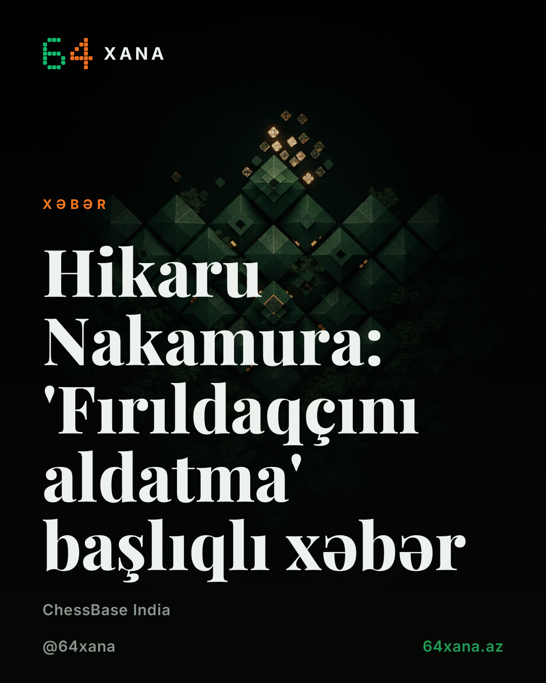 Hikaru Nakamura: 'Fırıldaqçını aldatma' başlıqlı xəbər