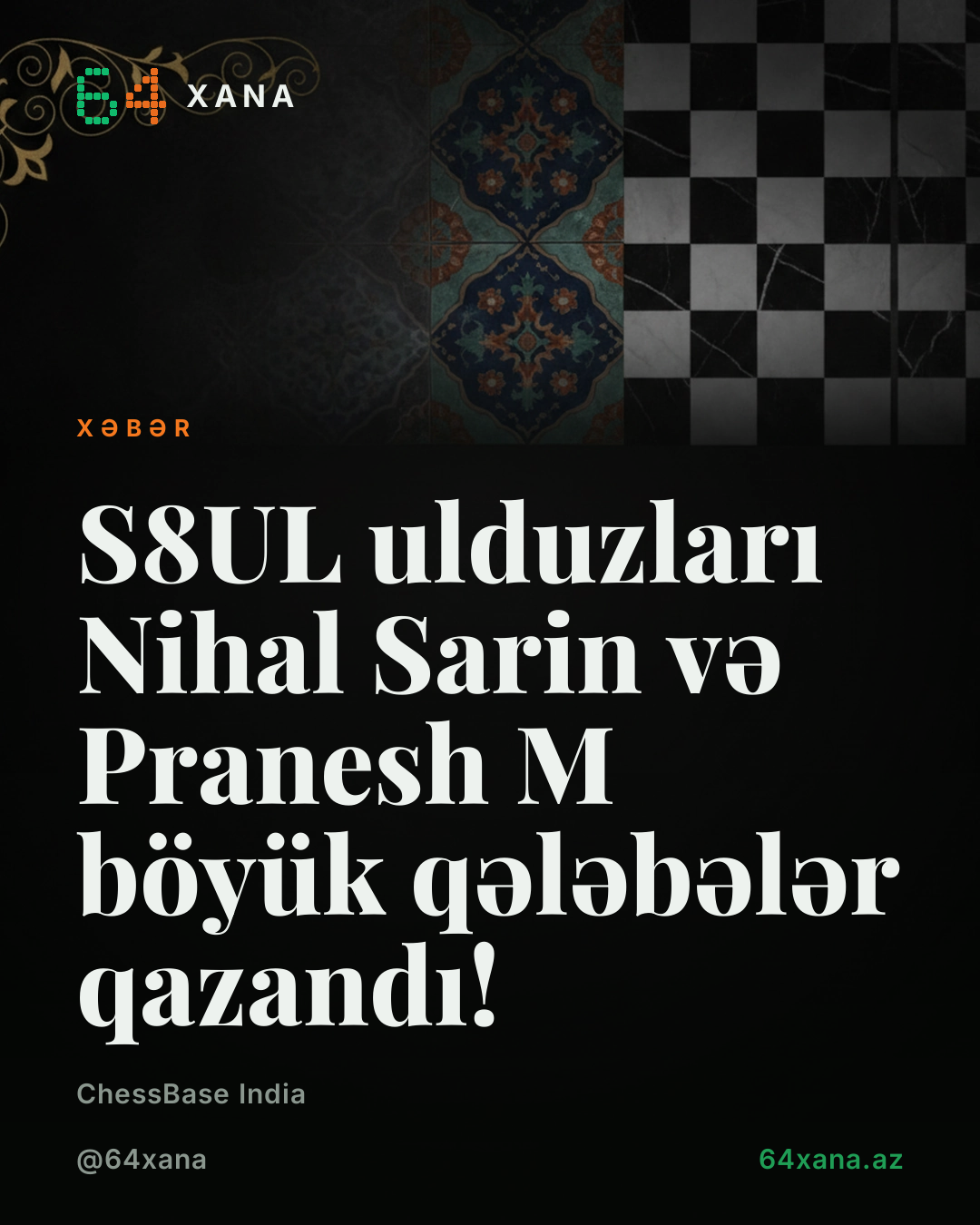 S8UL ulduzları Nihal Sarin və Pranesh M böyük qələbələr qazandı!