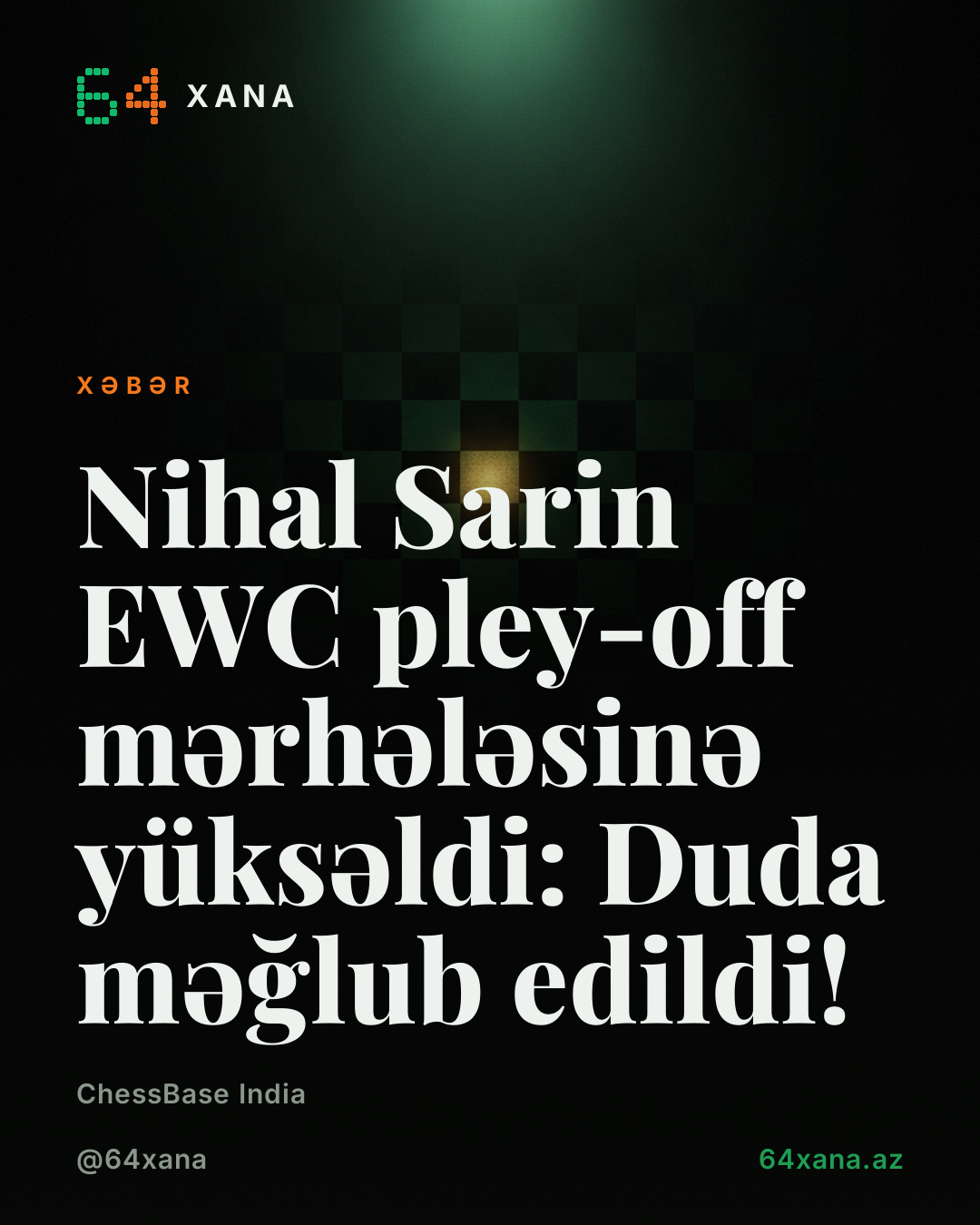 Nihal Sarin EWC pley-off mərhələsinə yüksəldi: Duda məğlub edildi!