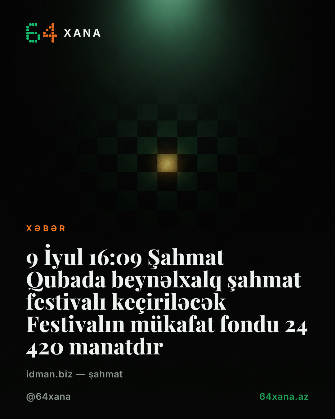 Qubada beynəlxalq şahmat festivalı keçiriləcək Festivalın mükafat fondu 24 420 manatdır