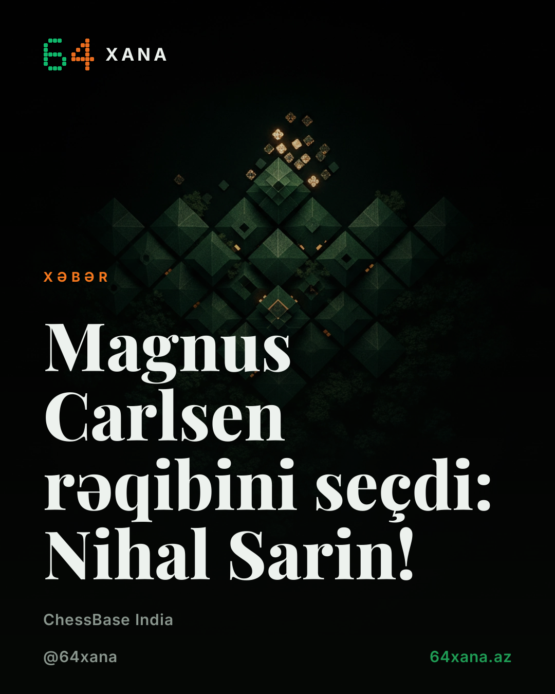 Magnus Carlsen rəqibini seçdi: Nihal Sarin!