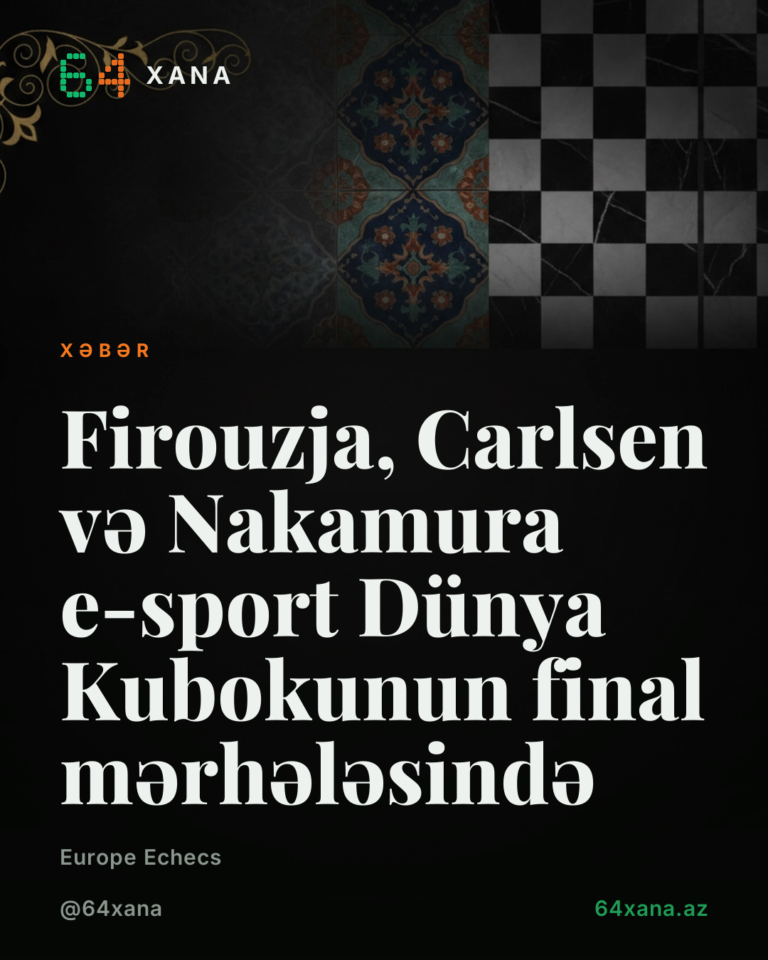 Firouzja, Carlsen və Nakamura e-sport Dünya Kubokunun final mərhələsində