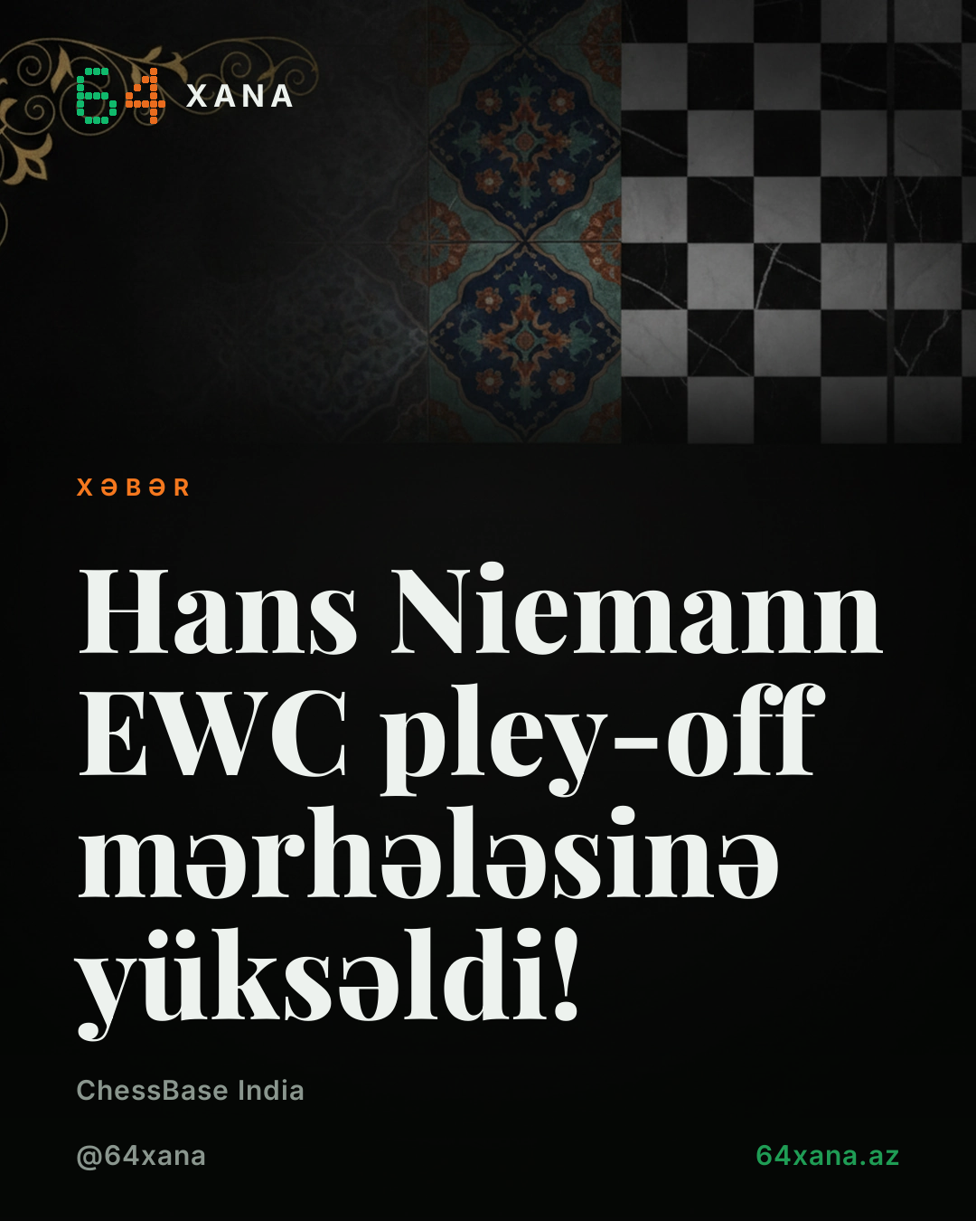 Hans Niemann EWC pley-off mərhələsinə yüksəldi!