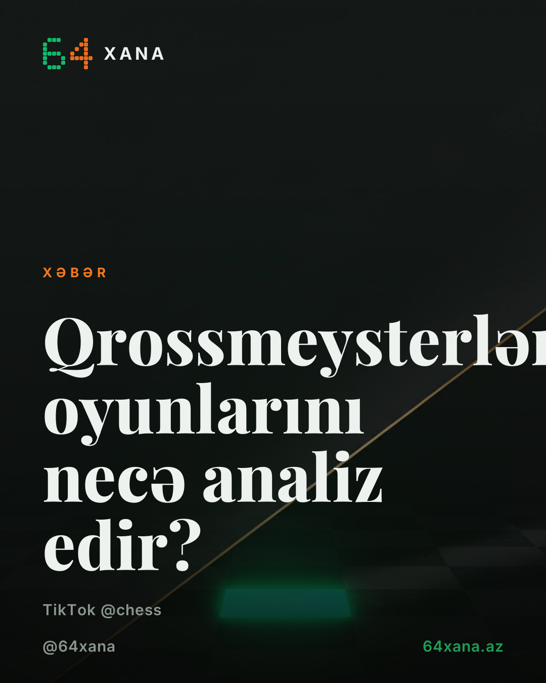 Qrossmeysterlər oyunlarını necə analiz edir?