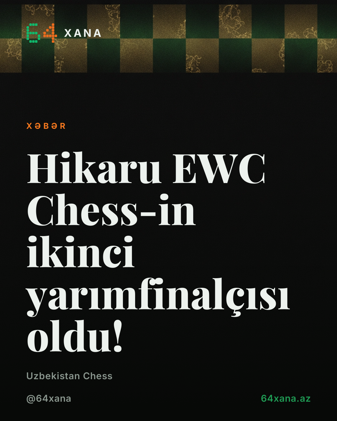 Hikaru EWC Chess-in ikinci yarımfinalçısı oldu!