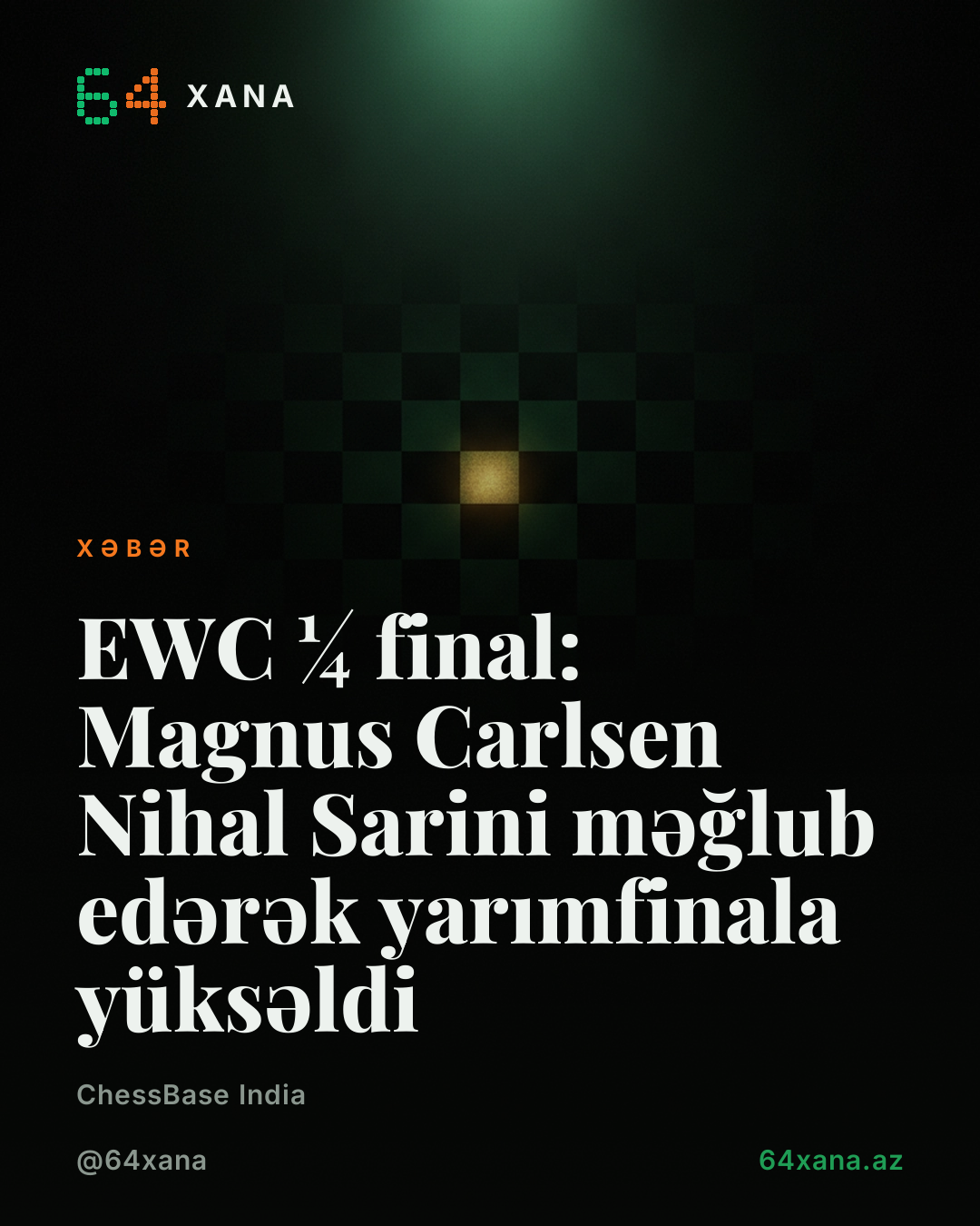EWC ¼ final: Magnus Carlsen Nihal Sarini məğlub edərək yarımfinala yüksəldi
