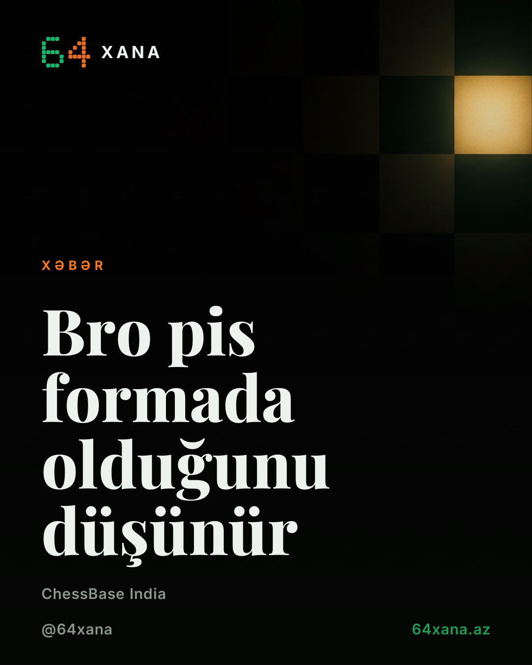 Bro pis formada olduğunu düşünür