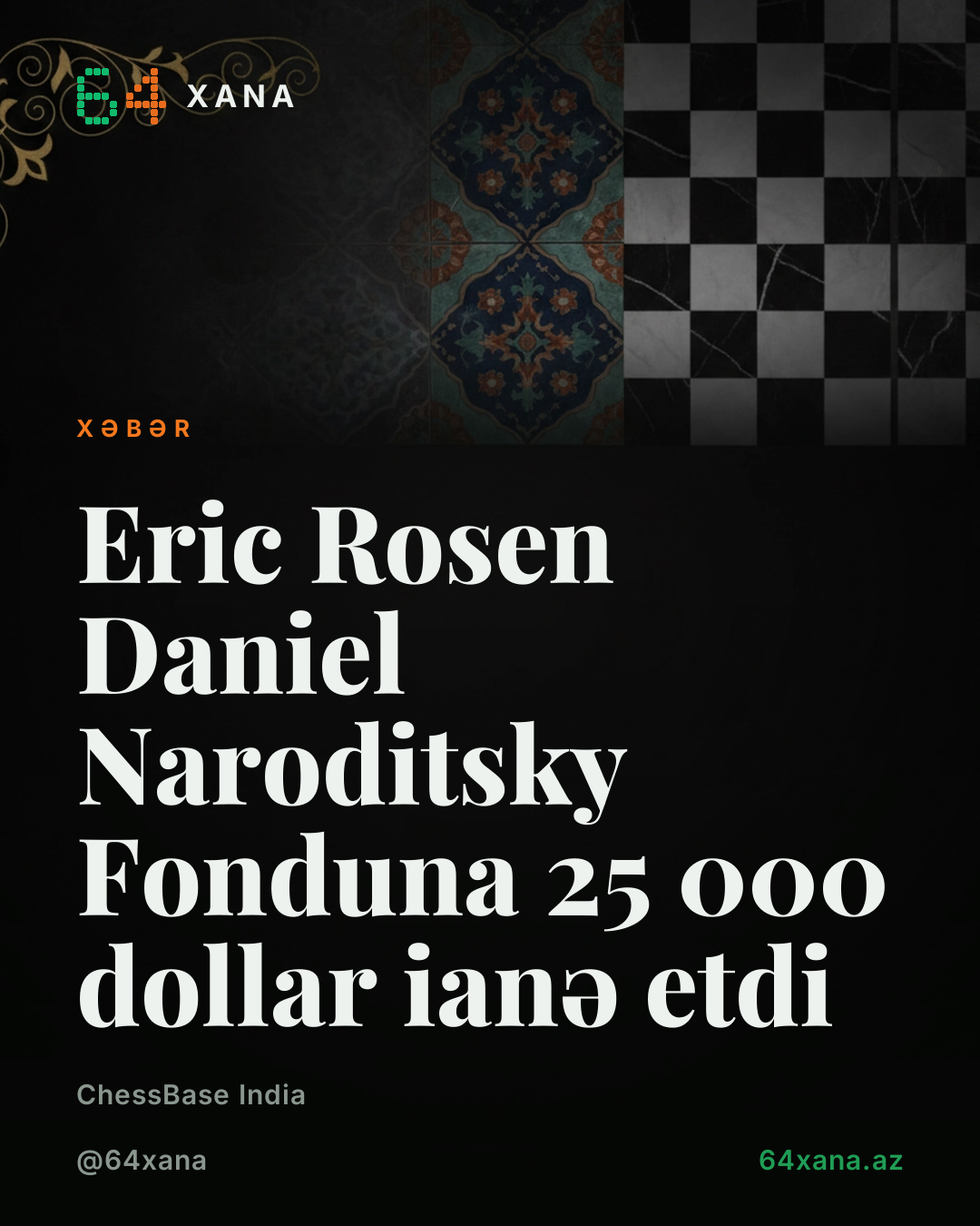 Eric Rosen Daniel Naroditsky Fonduna 25 000 dollar ianə etdi