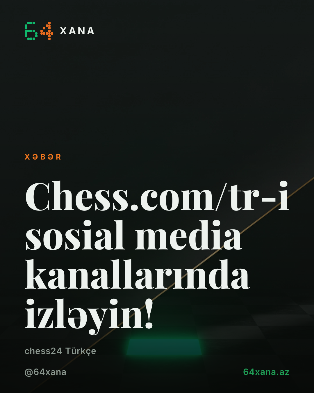 Chess.com/tr-i sosial media kanallarında izləyin!