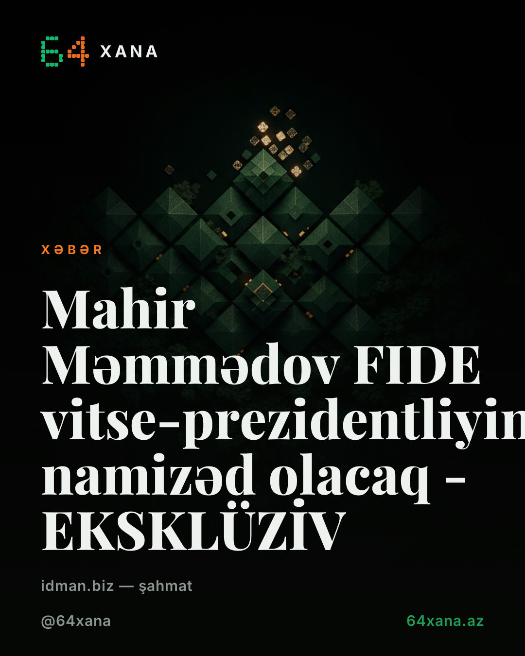 Mahir Məmmədov FIDE vitse-prezidentliyinə namizəd olacaq - EKSKLÜZİV