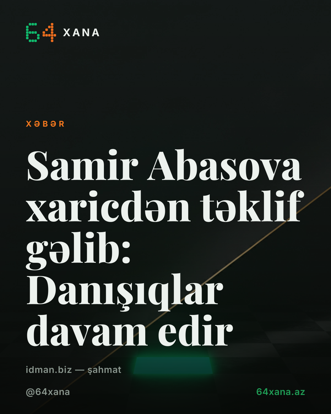 Samir Abasova xaricdən təklif gəlib: Danışıqlar davam edir