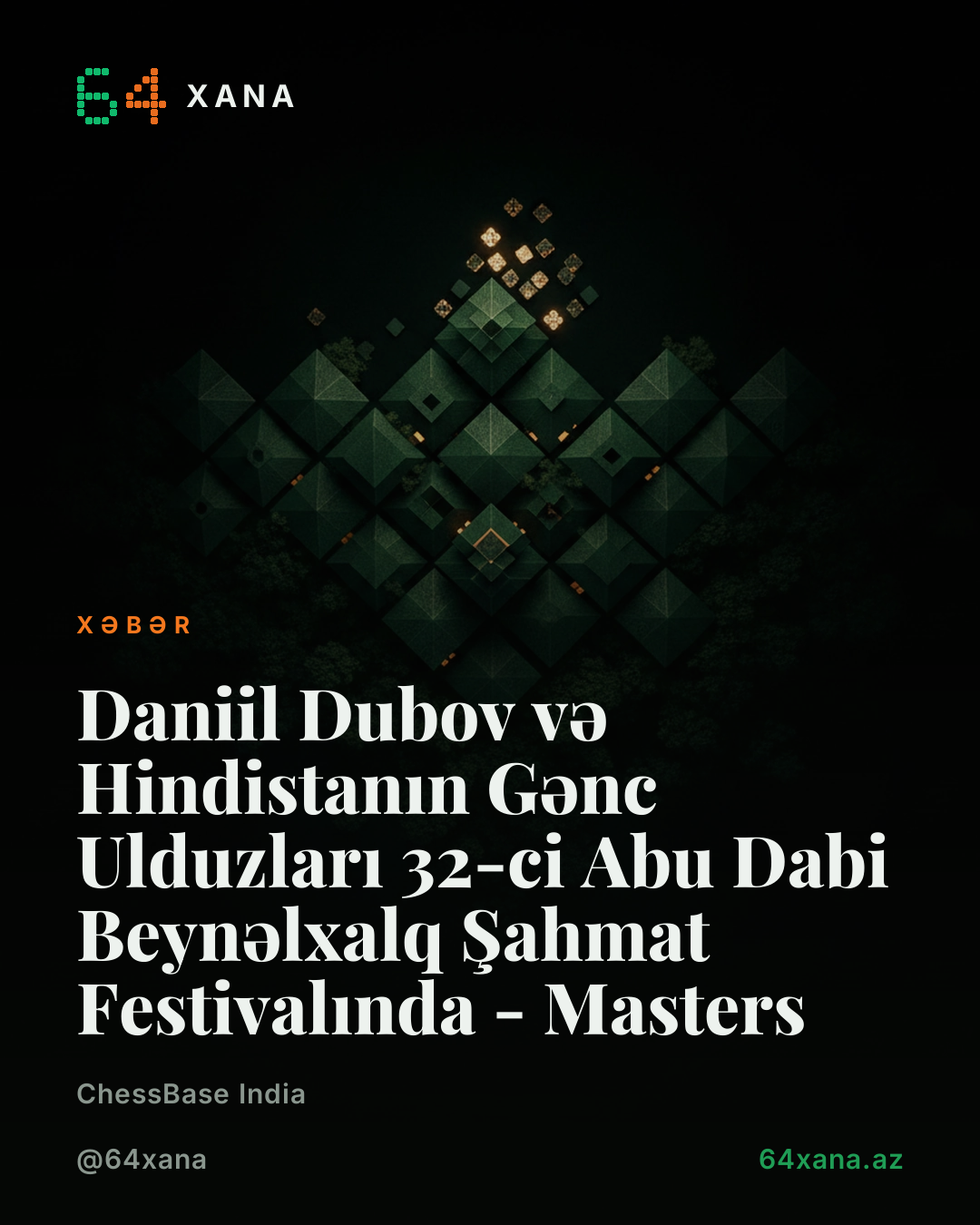 Daniil Dubov və Hindistanın Gənc Ulduzları 32-ci Abu Dabi Beynəlxalq Şahmat Festivalında - Masters