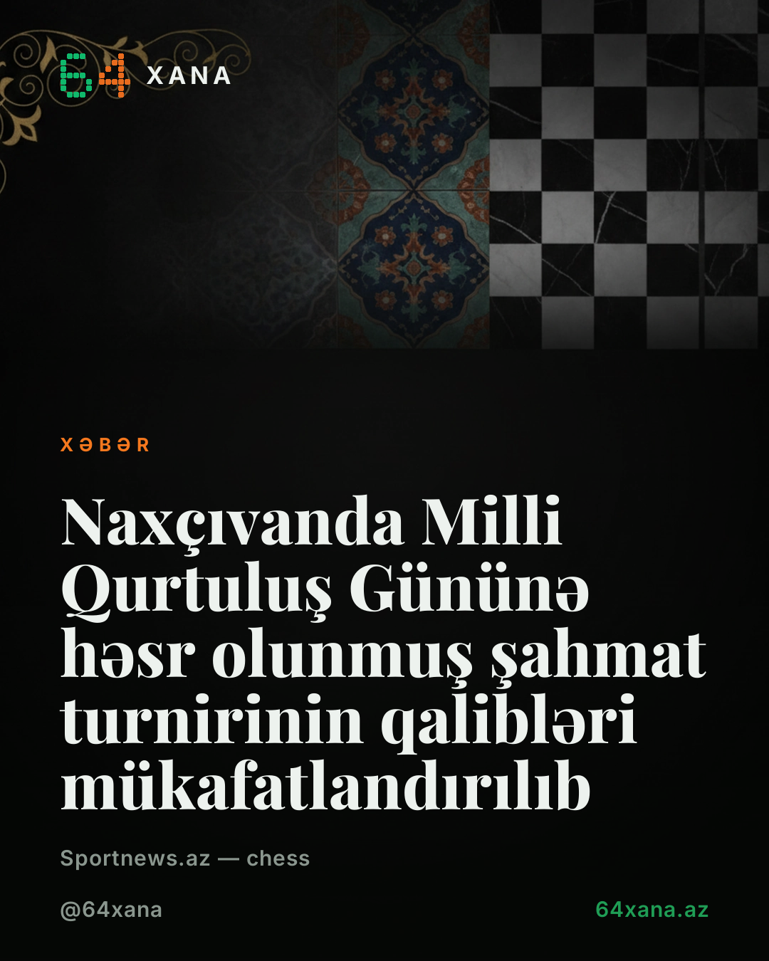 Naxçıvanda Milli Qurtuluş Gününə həsr olunmuş şahmat turnirinin qalibləri mükafatlandırılıb