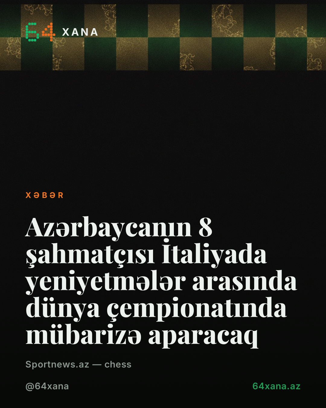 Azərbaycanın 8 şahmatçısı İtaliyada yeniyetmələr arasında dünya çempionatında mübarizə aparacaq