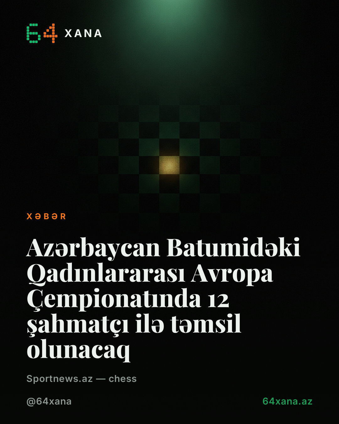 Azərbaycan Batumidəki Qadınlararası Avropa Çempionatında 12 şahmatçı ilə təmsil olunacaq