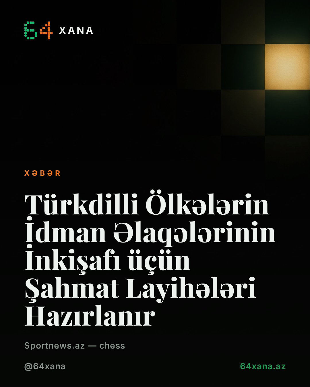 Türkdilli Ölkələrin İdman Əlaqələrinin İnkişafı üçün Şahmat Layihələri Hazırlanır