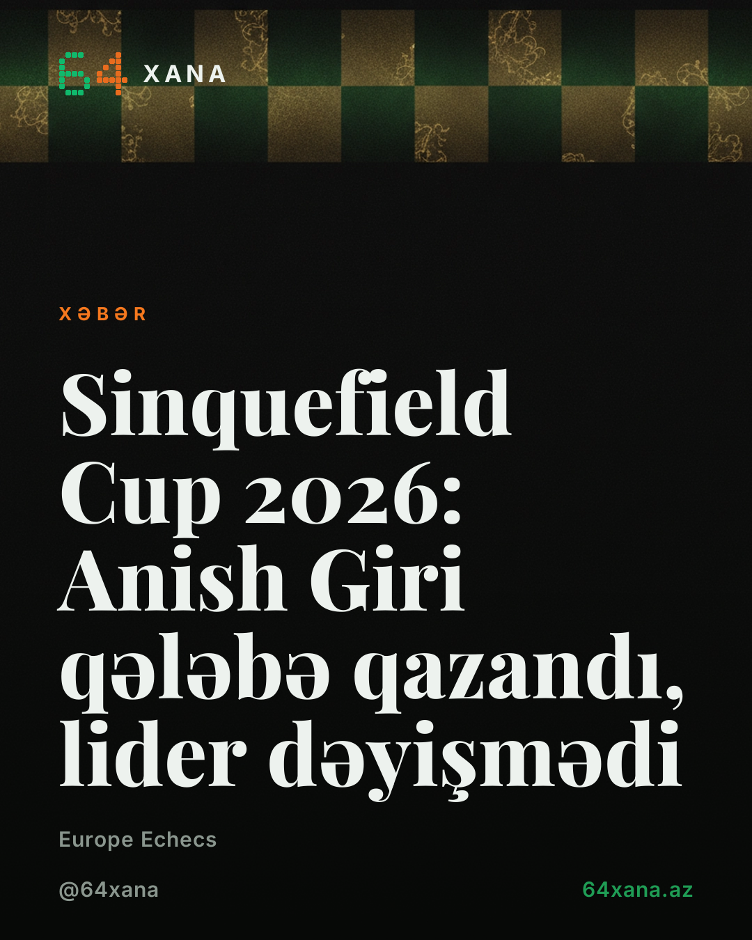 Sinquefield Cup 2026: Anish Giri qələbə qazandı, lider dəyişmədi
