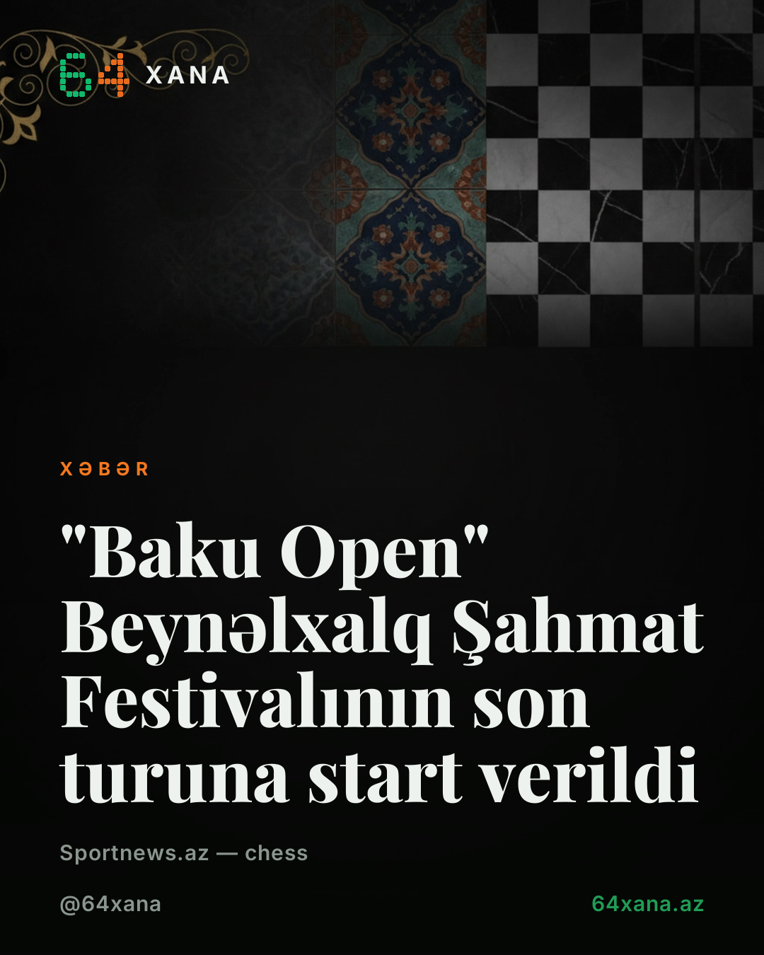 "Baku Open" Beynəlxalq Şahmat Festivalının son turuna start verildi