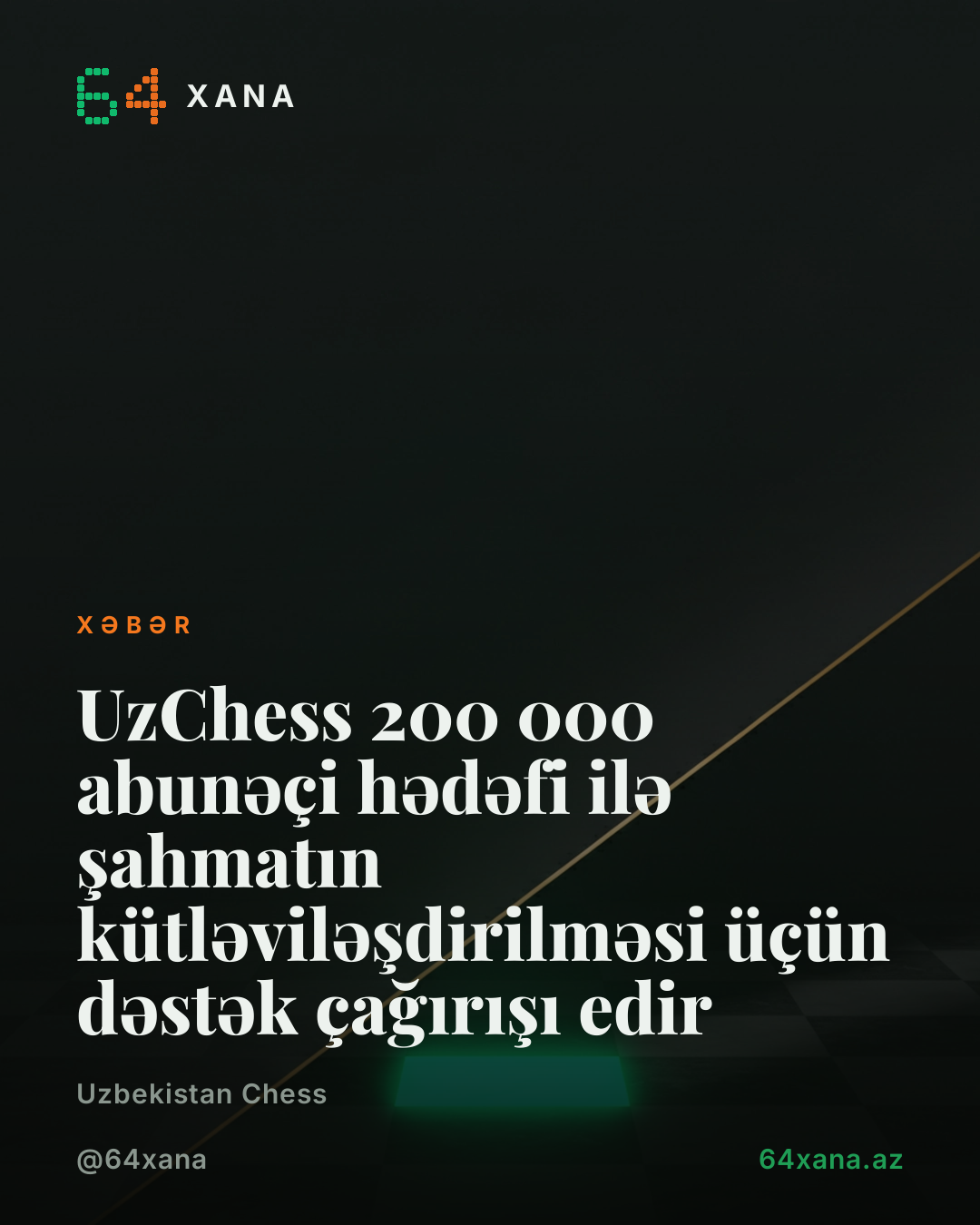 UzChess 200 000 abunəçi hədəfi ilə şahmatın kütləviləşdirilməsi üçün dəstək çağırışı edir