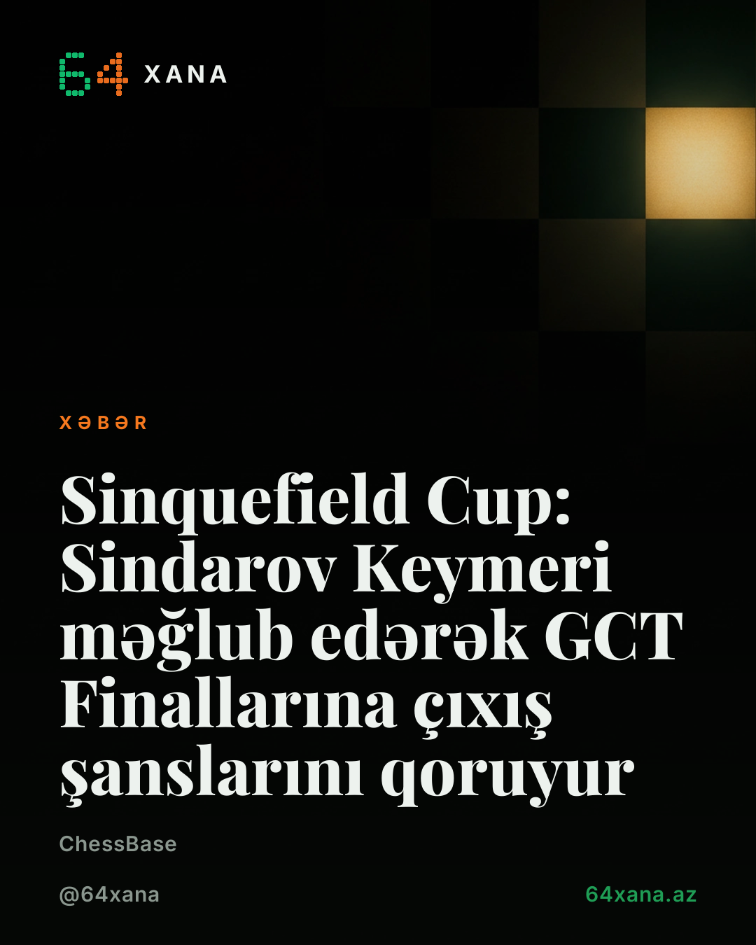 Sinquefield Cup: Sindarov Keymeri məğlub edərək GCT Finallarına çıxış şanslarını qoruyur