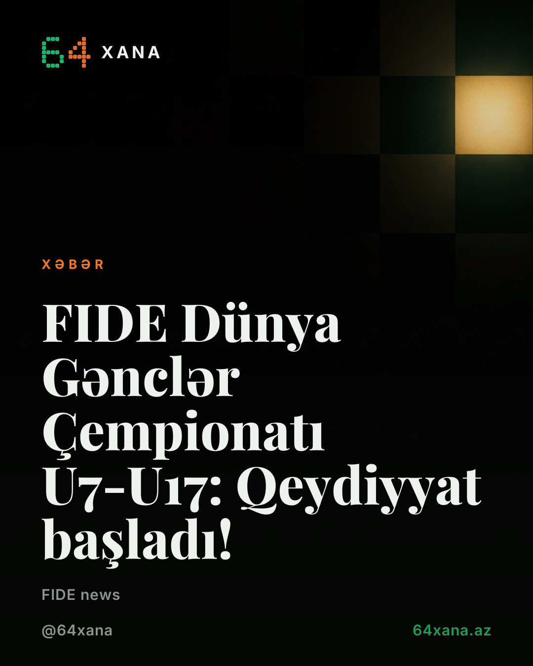 FIDE Dünya Gənclər Çempionatı U7-U17: Qeydiyyat başladı!