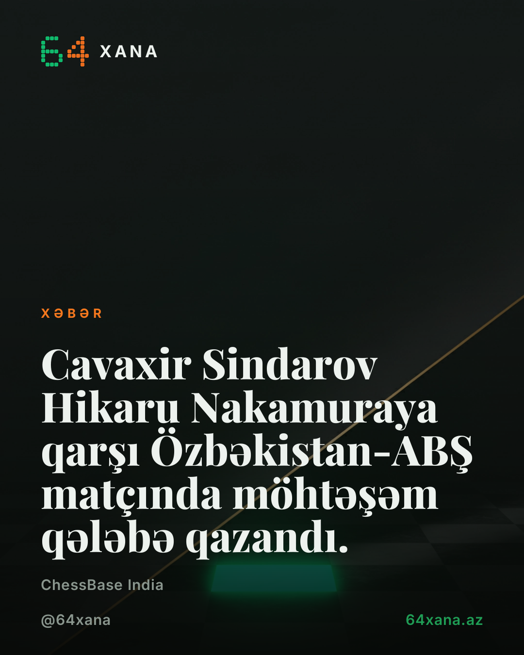 Cavaxir Sindarov Hikaru Nakamuraya qarşı Özbəkistan-ABŞ matçında möhtəşəm qələbə qazandı.