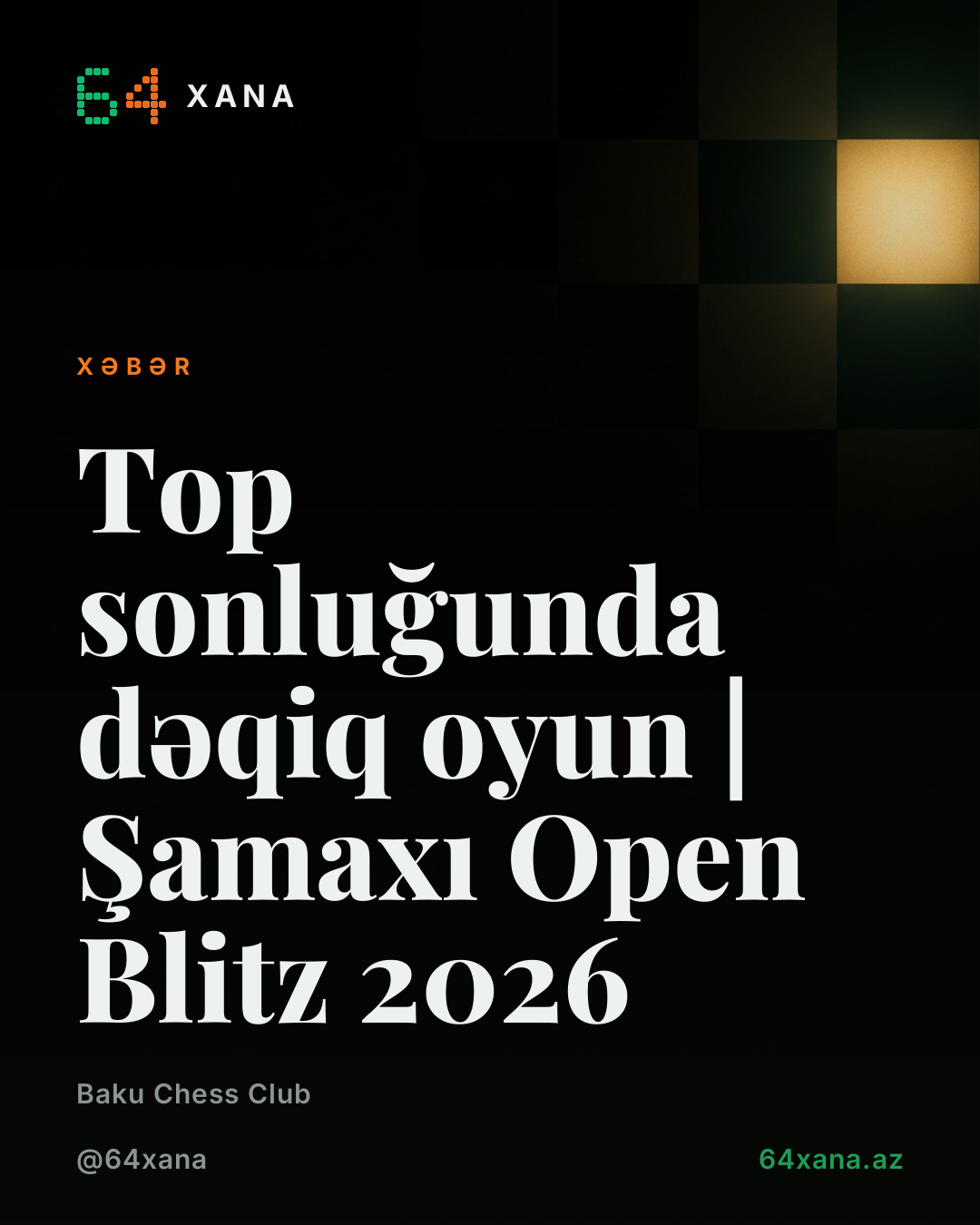 Top sonluğunda dəqiq oyun | Şamaxı Open Blitz 2026