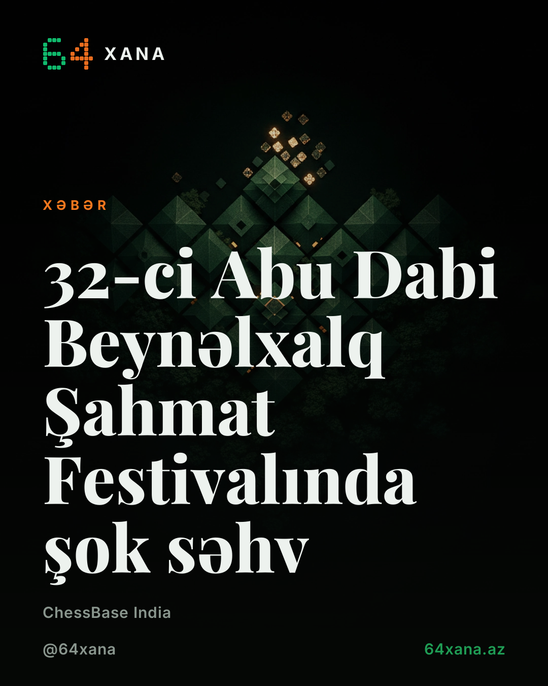 32-ci Abu Dabi Beynəlxalq Şahmat Festivalında şok səhv