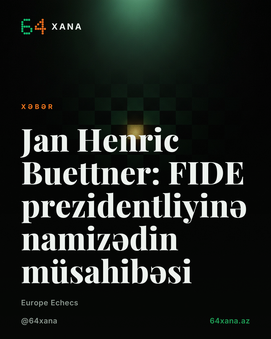 Jan Henric Buettner: FIDE prezidentliyinə namizədin müsahibəsi