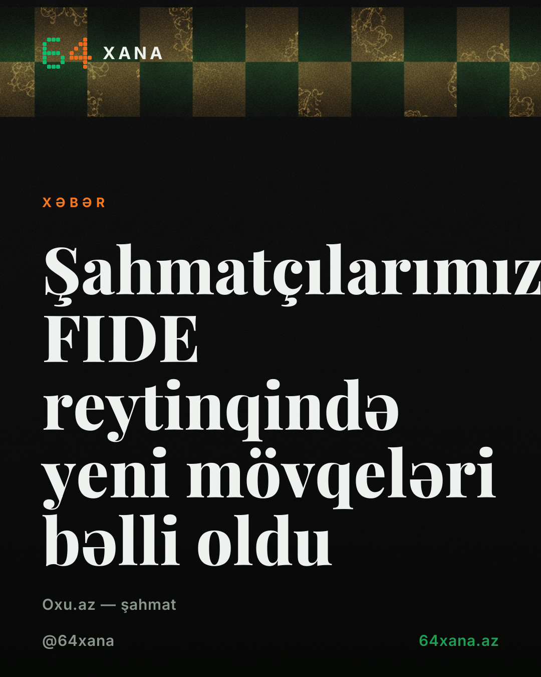 Şahmatçılarımızın FIDE reytinqində yeni mövqeləri bəlli oldu