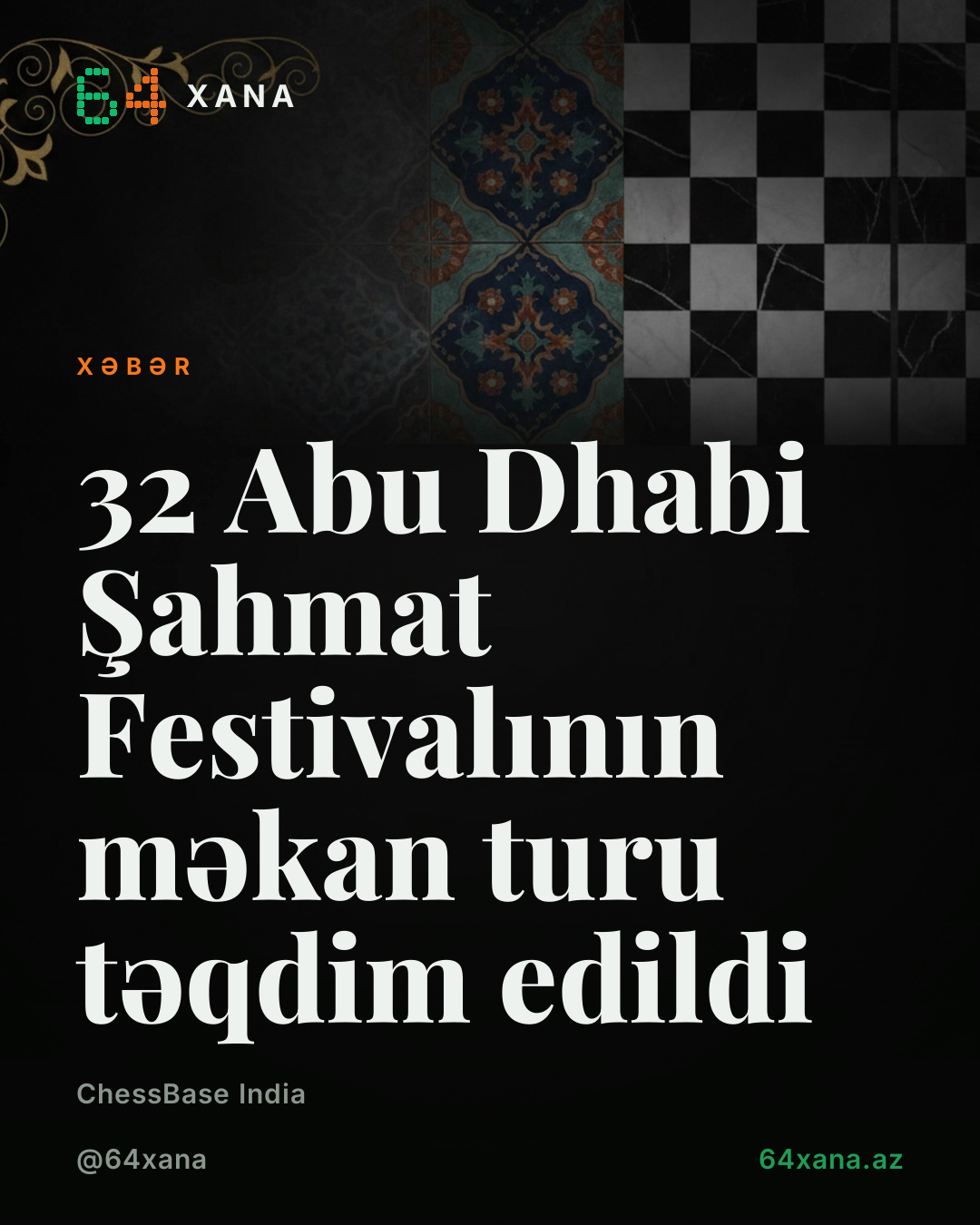 32 Abu Dhabi Şahmat Festivalının məkan turu təqdim edildi