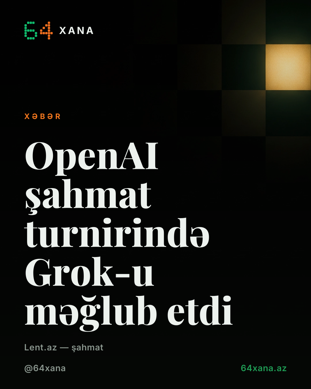 OpenAI şahmat turnirində Grok-u məğlub etdi