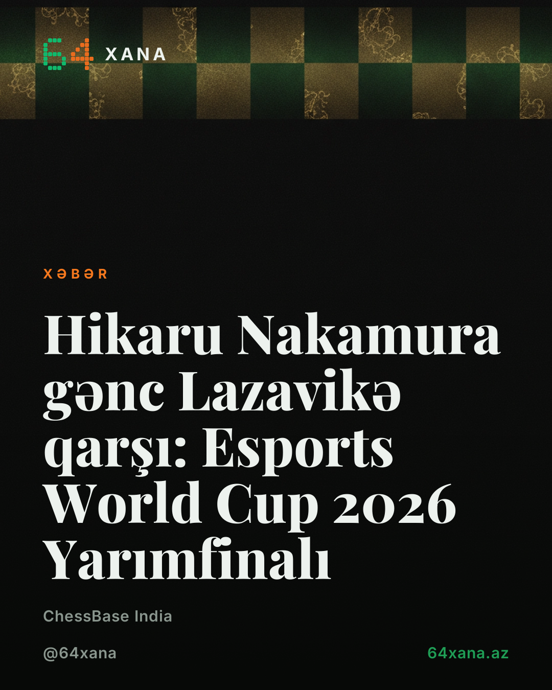 Hikaru Nakamura gənc Lazavikə qarşı: Esports World Cup 2026 Yarımfinalı