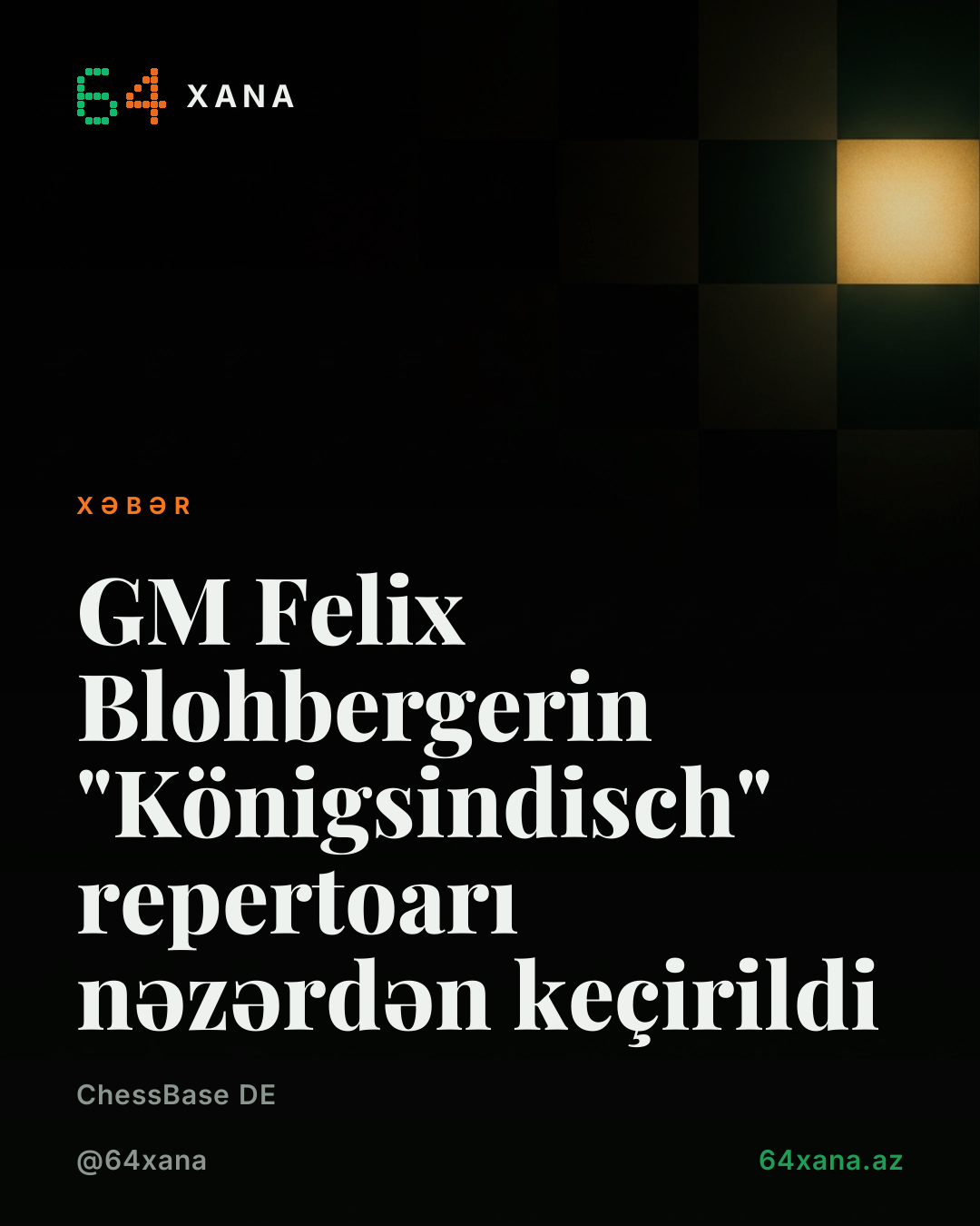 GM Felix Blohbergerin "Königsindisch" repertoarı nəzərdən keçirildi