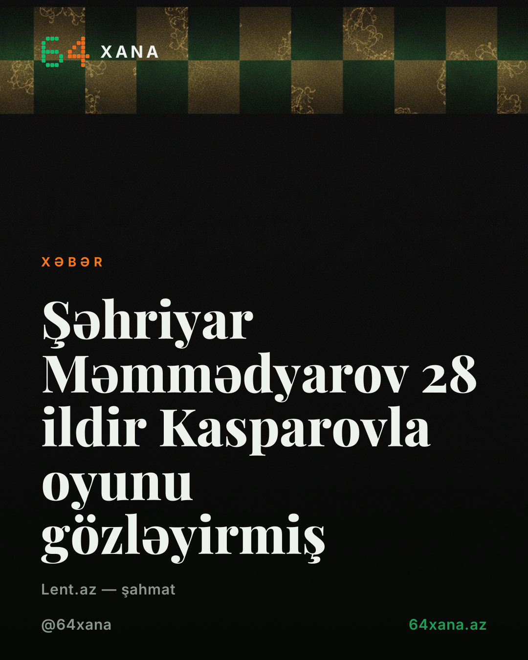 Şəhriyar Məmmədyarov 28 ildir Kasparovla oyunu gözləyirmiş