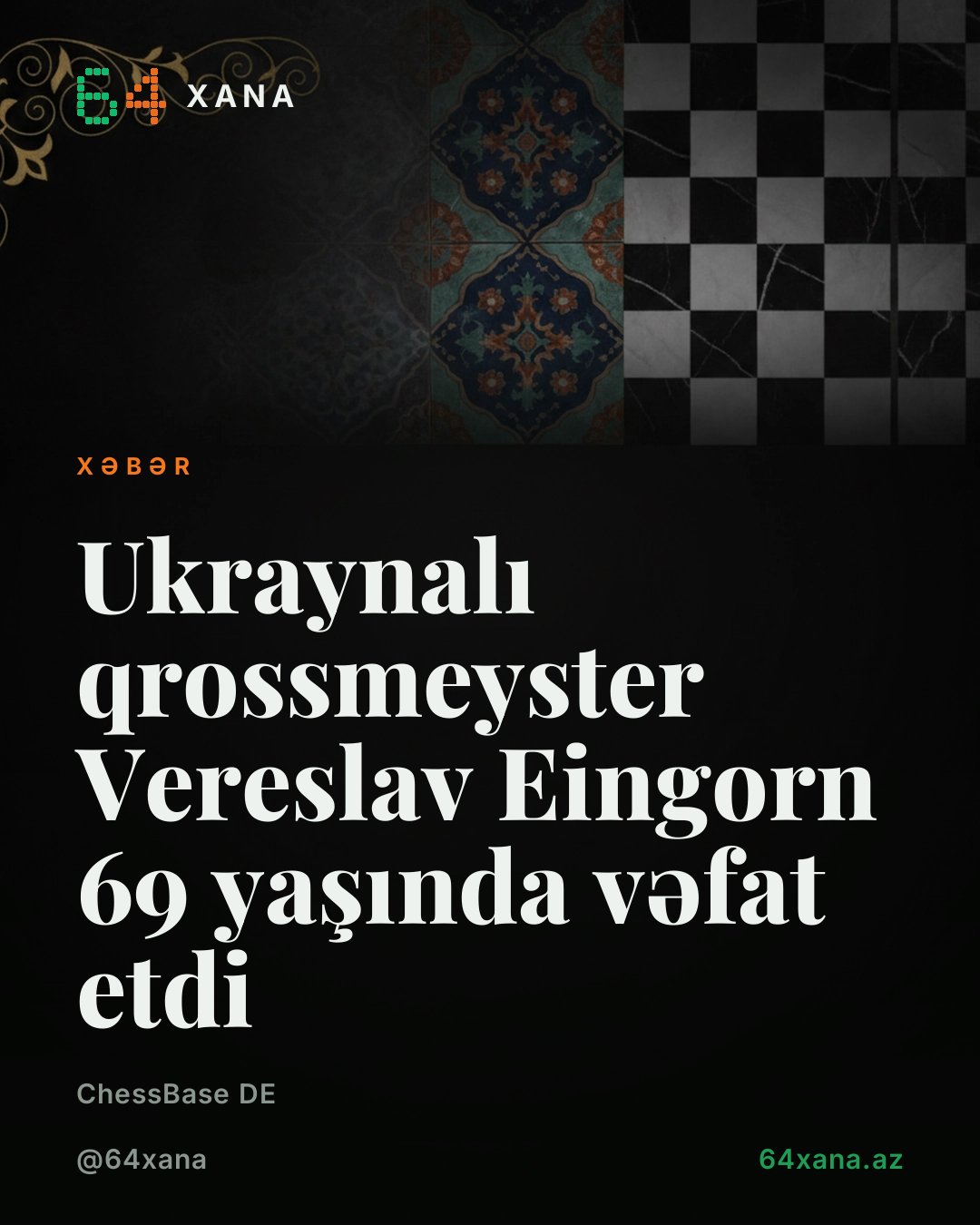 Ukraynalı qrossmeyster Vereslav Eingorn 69 yaşında vəfat etdi