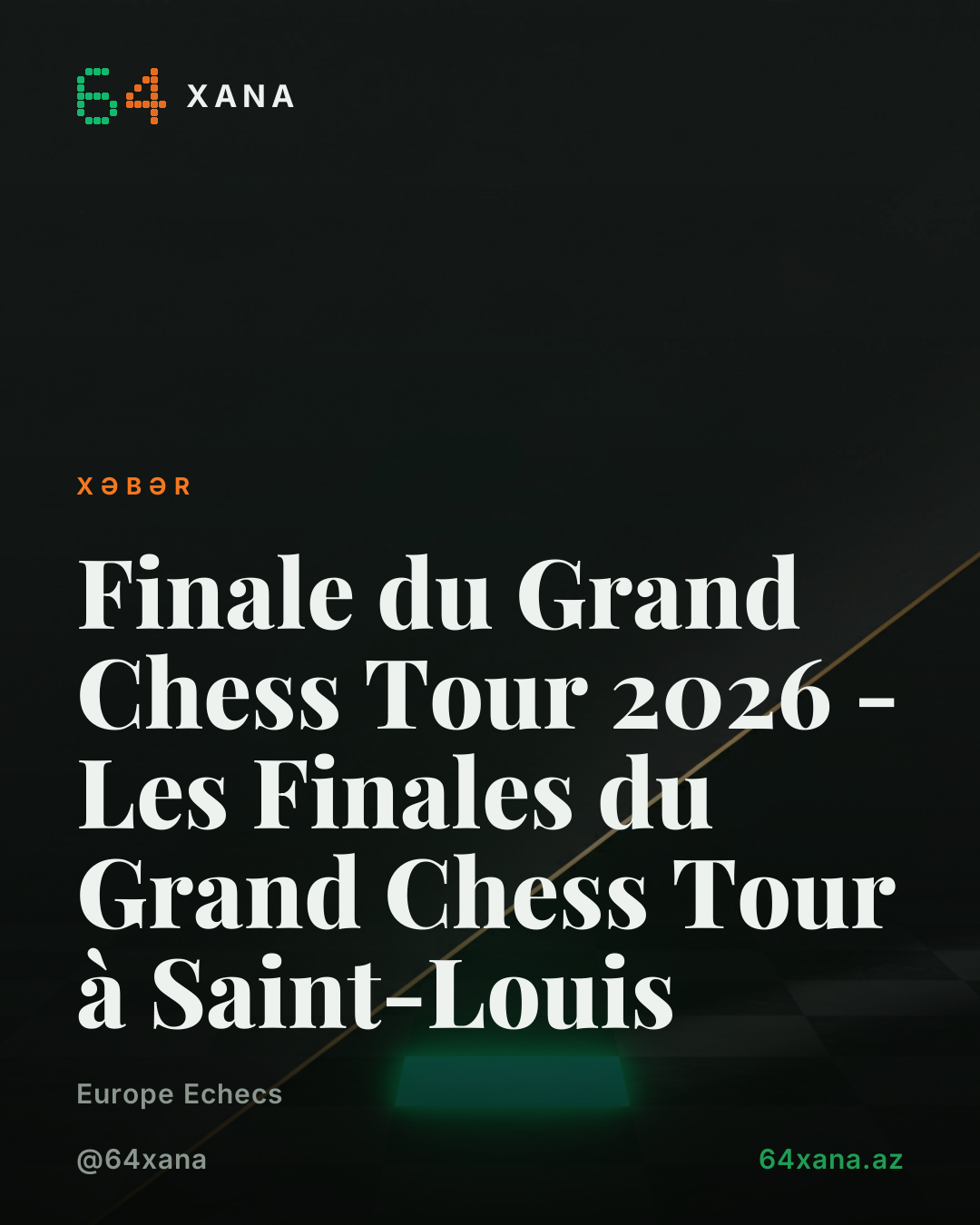 Grand Chess Tour Finalı: Saint-Louisdə dörd şahmatçı mübarizə aparacaq
