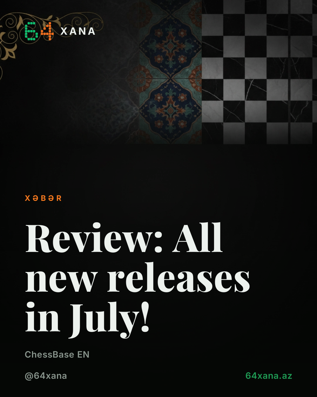 ChessBase-in İyul Ayı Yeni Çıxışları