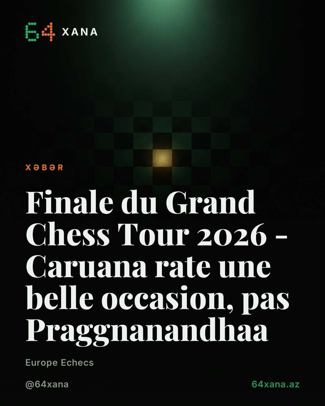 Grand Chess Tour 2026 finalında Praggnanandhaa qalib gəlir, Caruana fürsadı qaçırıb