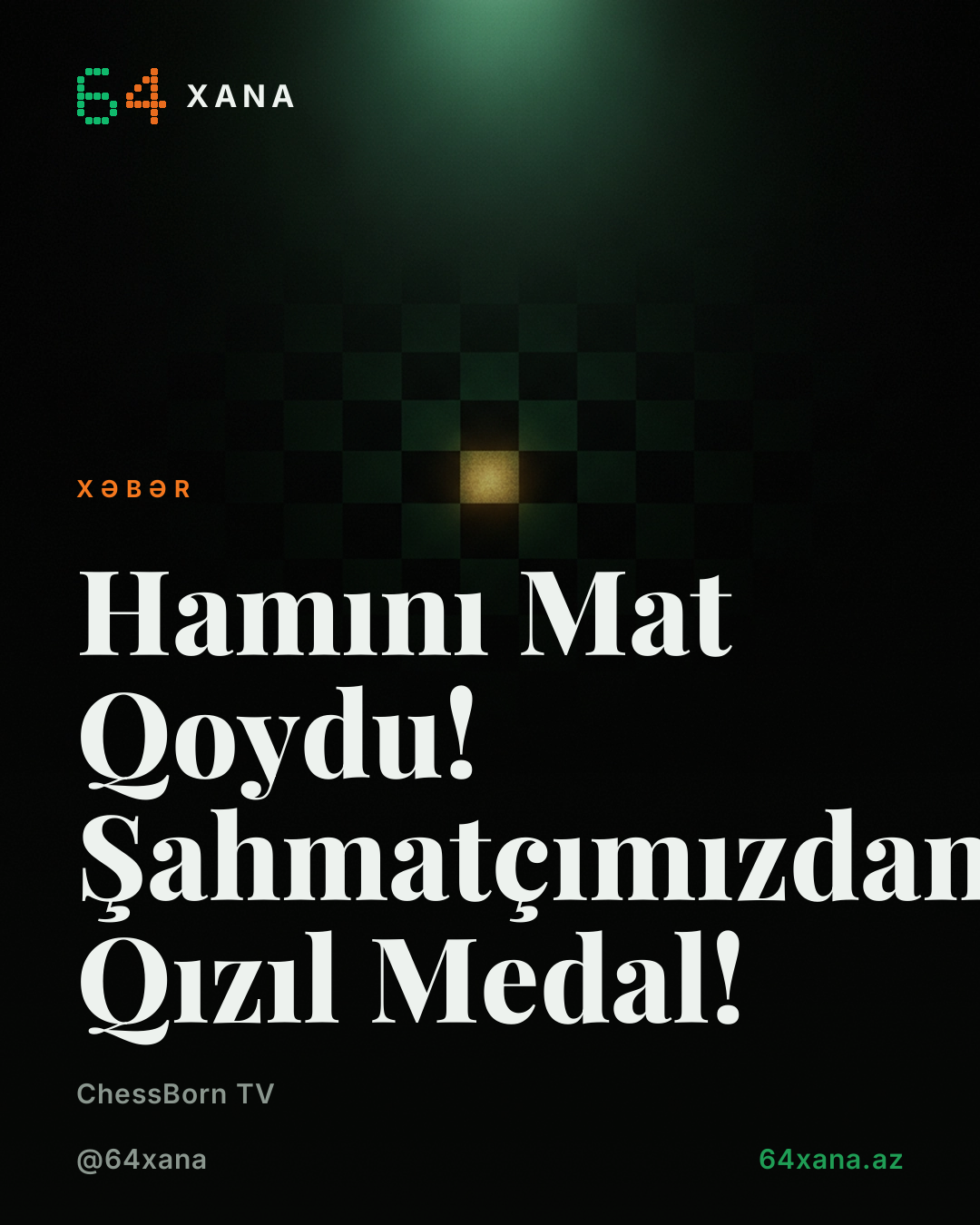 Hamını Mat Qoydu! Şahmatçımızdan Qızıl Medal!