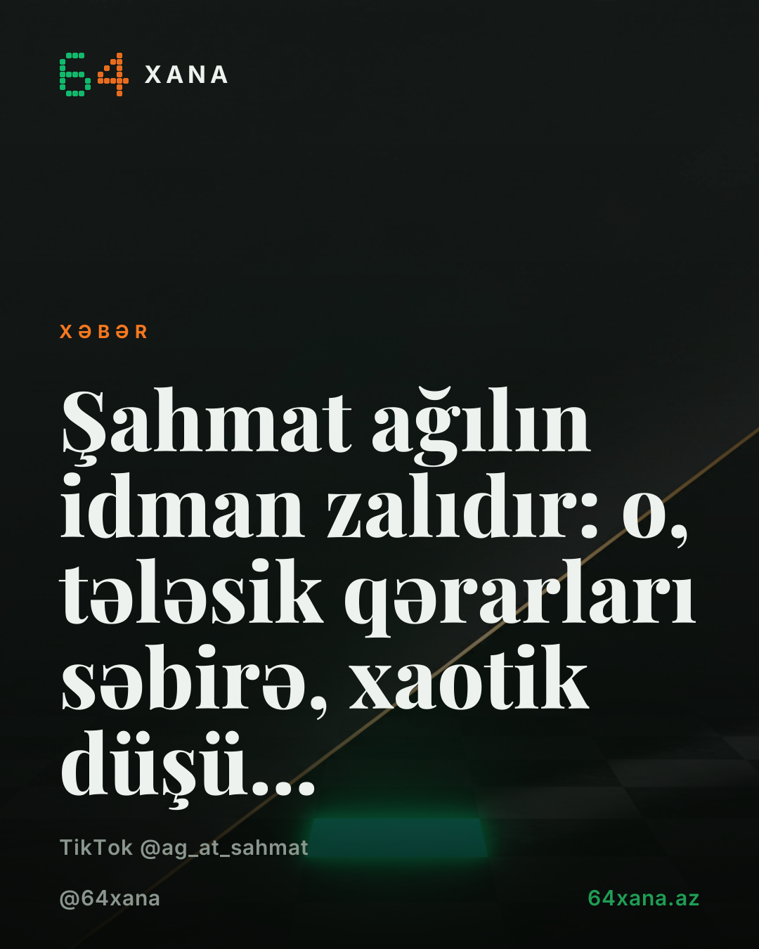 Şahmat ağılın idman zalıdır: o, tələsik qərarları səbirə, xaotik düşü...